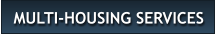MULTI-HOUSING SERVICES